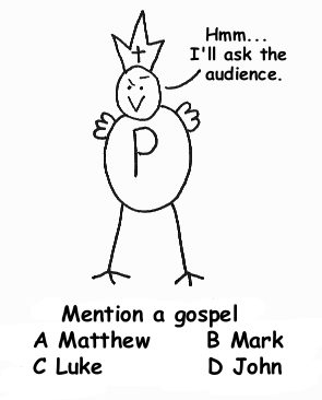 The Pope wants to be a millionaire.